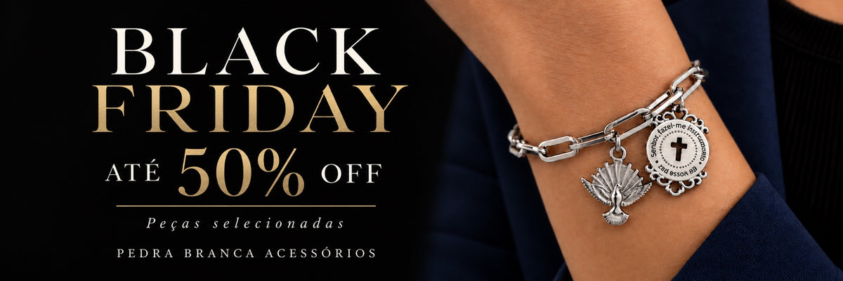 Black Friday Pedra Branca: até 50% OFF em peças selecionadas